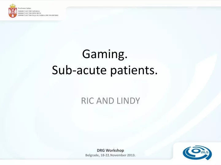 gaming sub acute patients