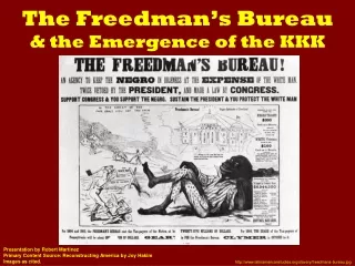 The Freedman’s Bureau &amp; the Emergence of the KKK