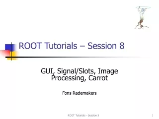 ROOT Tutorials – Session 8