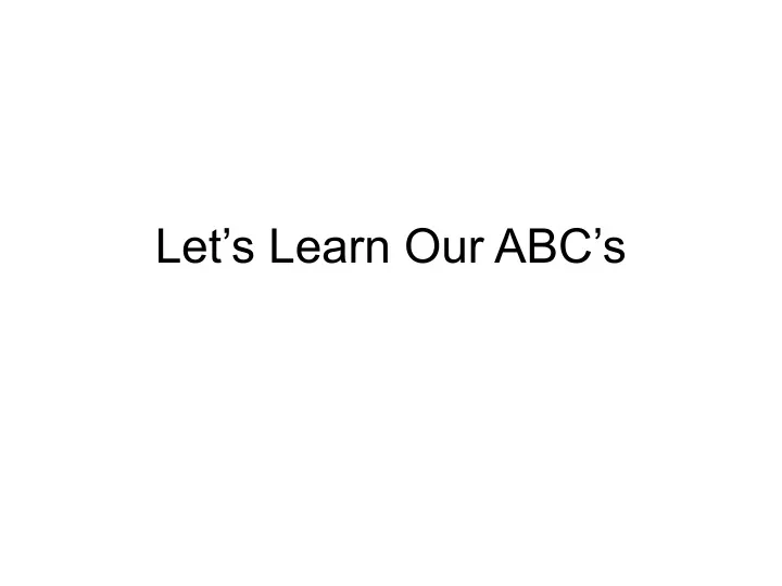 let s learn our abc s