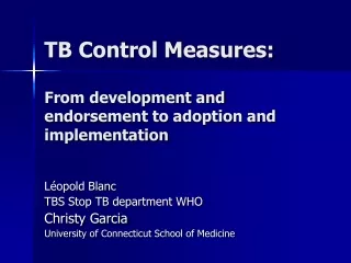 TB Control Measures: From development and endorsement to adoption and implementation