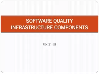 SOFTWARE QUALITY INFRASTRUCTURE COMPONENTS