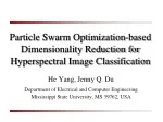 PSO-Based Dimensionality Reduction for Hyperspectral Image Classification - slide 1