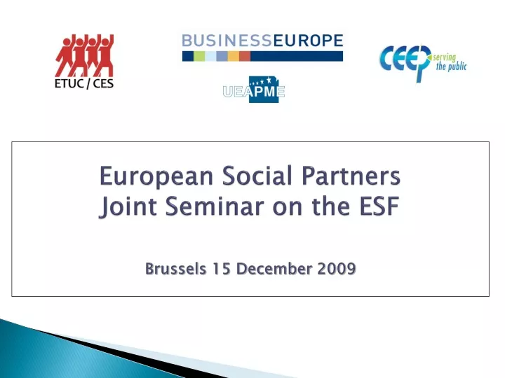 european social partners joint seminar on the esf brussels 15 december 2009