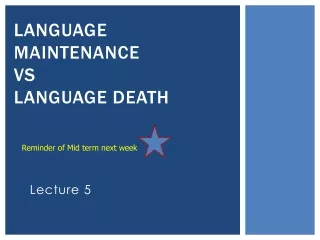 Language Maintenance  VS Language death