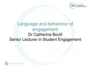 Language and behaviour of engagement Dr Catherine Bovill Senior Lecturer in Student Engagement