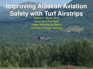 Improving Alaskan Aviation Safety with Turf Airstrips