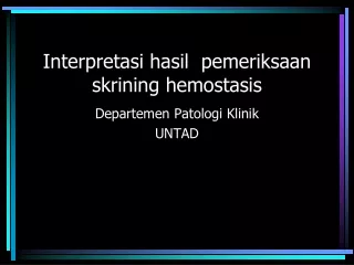 Interp retasi hasil  pemeriksaan skrining hemostasis