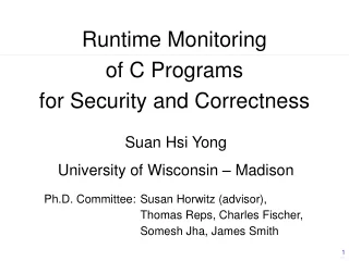 Runtime Monitoring of C Programs for Security and Correctness
