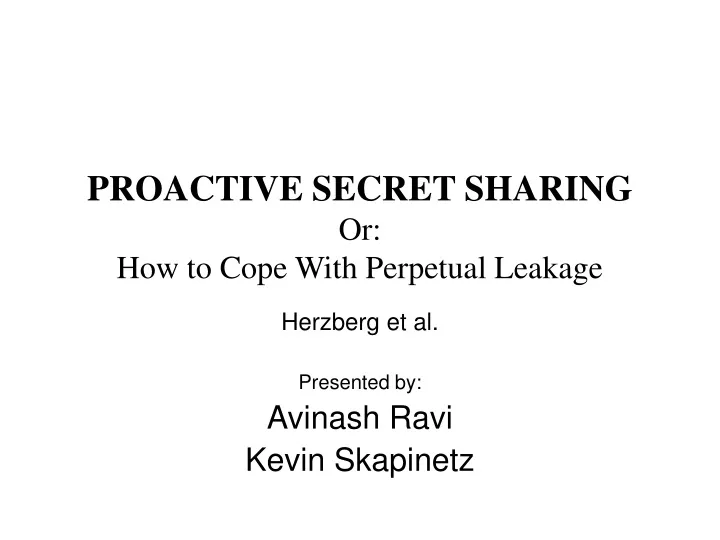 proactive secret sharing or how to cope with perpetual leakage