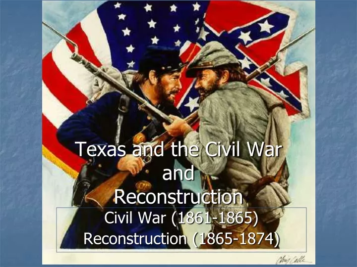 texas and the civil war and reconstruction