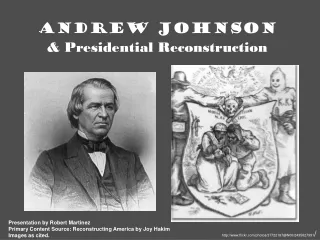 Andrew Johnson &amp; Presidential Reconstruction