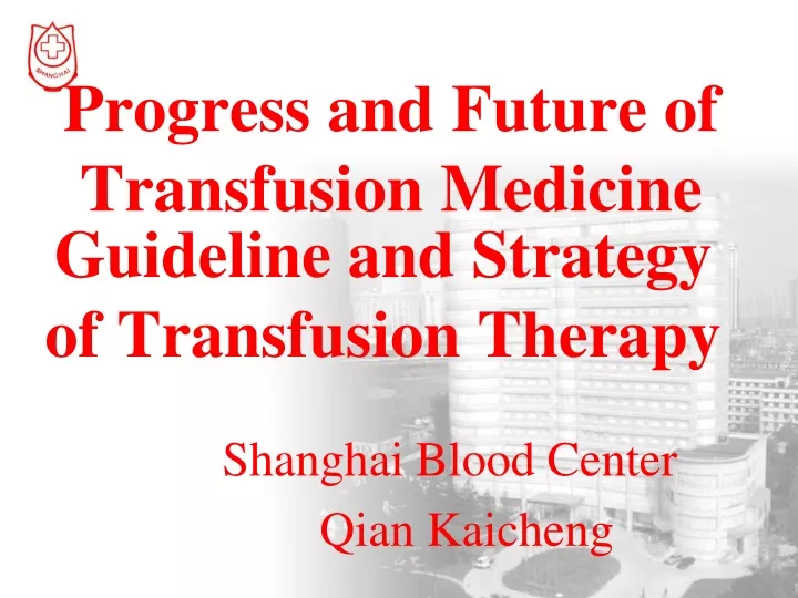 progress and future of transfusion medicine