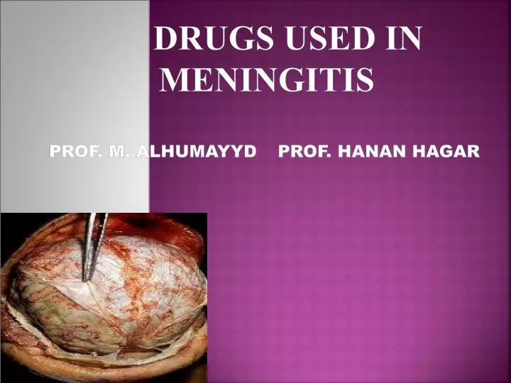 drugs used in meningitis prof m alhumayyd prof hanan hagar