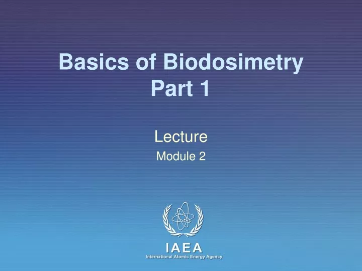 basics of biodosimetry part 1