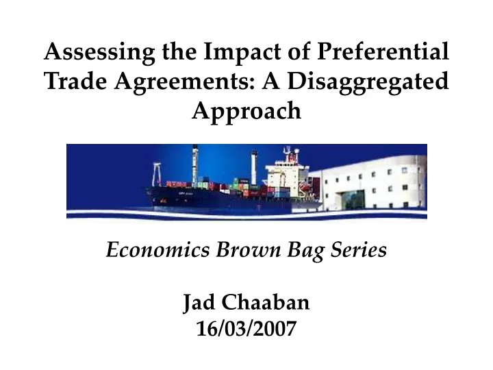 assessing the impact of preferential trade agreements a disaggregated approach