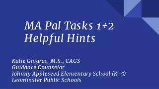MA Pal Tasks 1+2  Helpful Hints