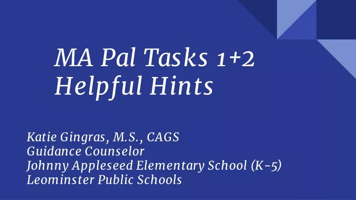 ma pal tasks 1 2 helpful hints