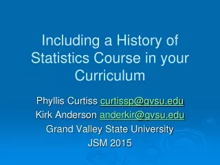 Including a History of Statistics Course in your  Curriculum