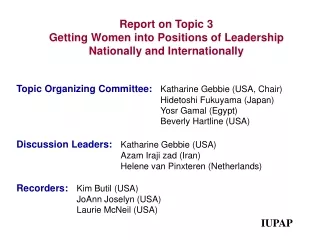 Report on Topic 3 Getting Women into Positions of Leadership Nationally and Internationally