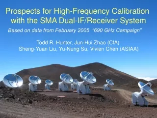 Prospects for High-Frequency Calibration  with the SMA Dual-IF/Receiver System