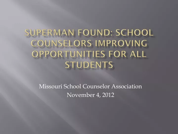 superman found school counselors improving opportunities for all students