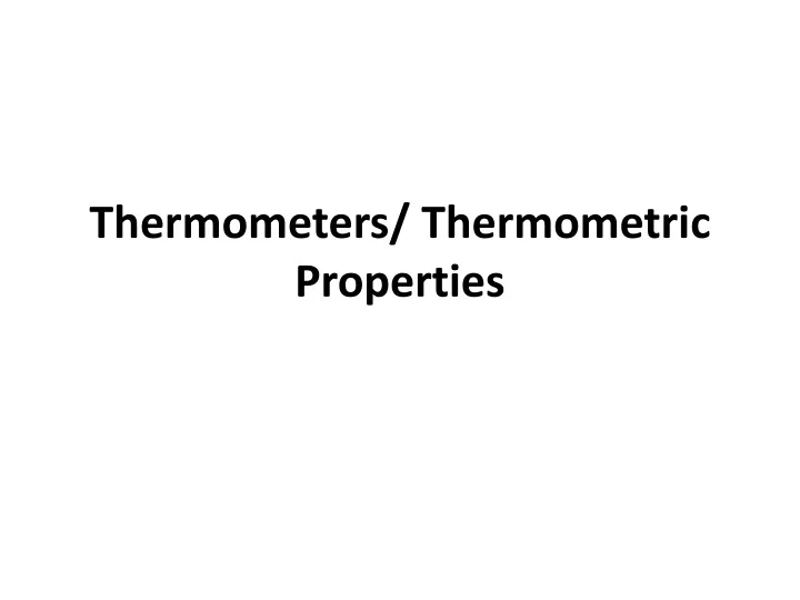thermometers thermometric p roperties