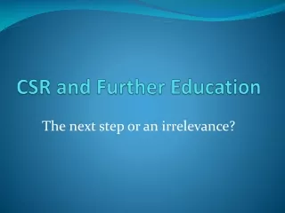 CSR and Further Education