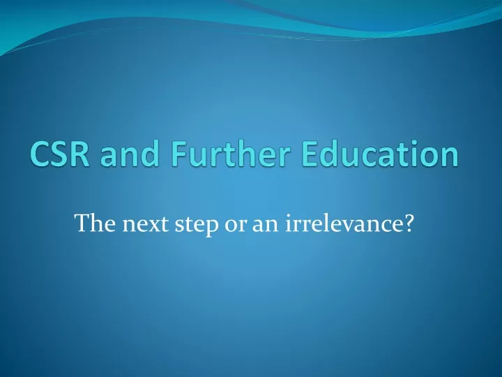 csr and further education