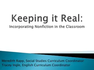 Keeping it Real: Incorporating Nonfiction in the Classroom
