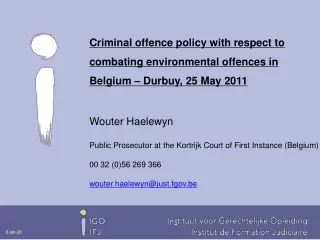 Wouter Haelewyn  Public Prosecutor at the Kortrijk Court of First Instance (Belgium)