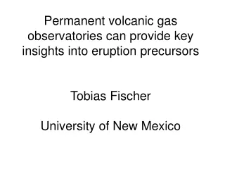 Permanent volcanic gas observatories can provide key insights into eruption precursors