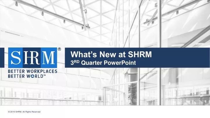 what s new at shrm 3 rd quarter powerpoint
