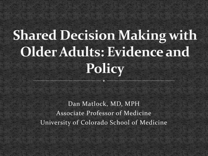 shared decision making with older adults evidence and policy