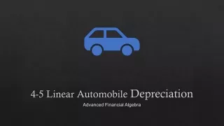 4-5 Linear Automobile  Depreciation