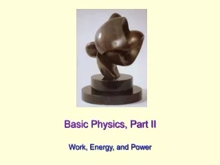 Basic Physics, Part II