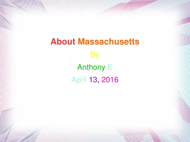 about massachusetts by anthony e april 13 2016
