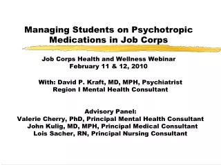 With: David P. Kraft, MD, MPH, Psychiatrist  Region I Mental Health Consultant Advisory Panel: