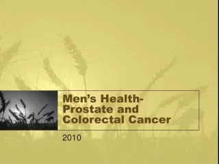 Men’s Health- Prostate and Colorectal Cancer
