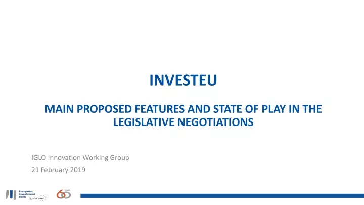 investeu main proposed features and state of play in the legislative negotiations