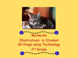 Meineche  Illustrations  in Student Writings using Technology 2 nd  Grade