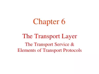 The Transport Layer The Transport Service &amp; Elements of Transport Protocols