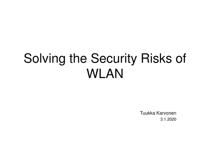 solving the security risks of wlan