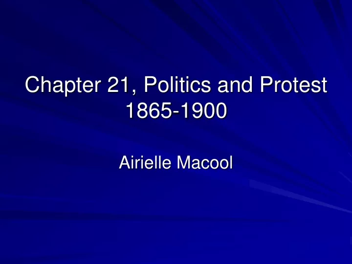 chapter 21 politics and protest 1865 1900