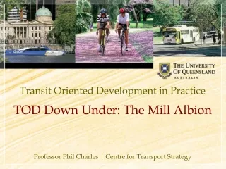 Transit Oriented Development in Practice