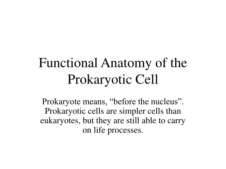 functional anatomy of the prokaryotic cell