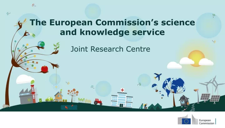 the european commission s science and knowledge
