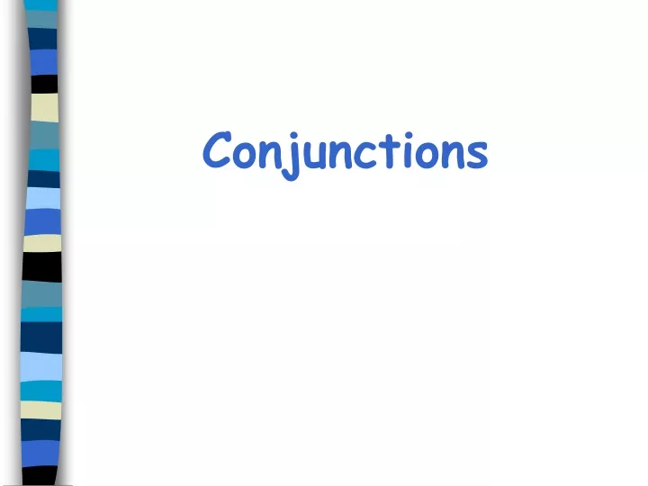 PPT - Conjunctions PowerPoint Presentation, Free Download - ID:9452665