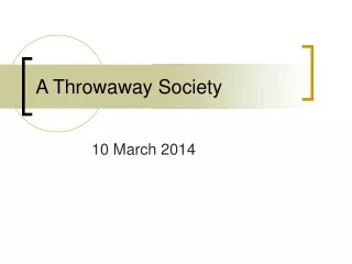 A Throwaway Society