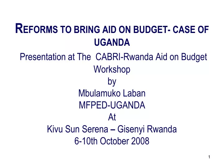 r eforms to bring aid on budget case of uganda